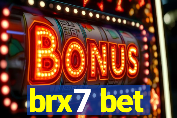 brx7 bet